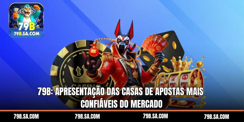 79b Apresentação das casas de apostas mais confiáveis do mercado