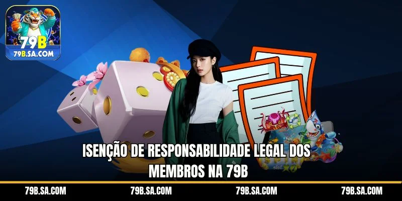 Isenção de responsabilidade legal dos membros na 79B