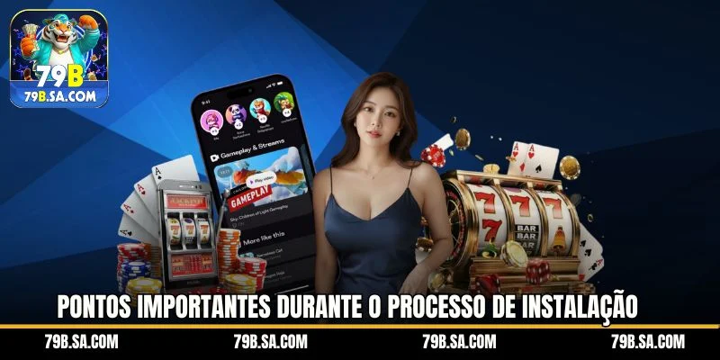 Pontos importantes durante o processo de instalação